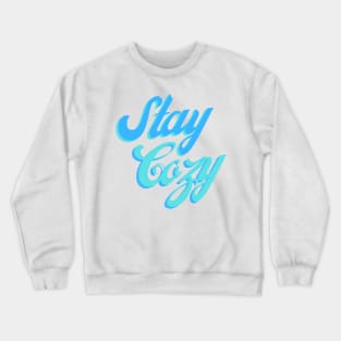 Stay Cozy Crewneck Sweatshirt